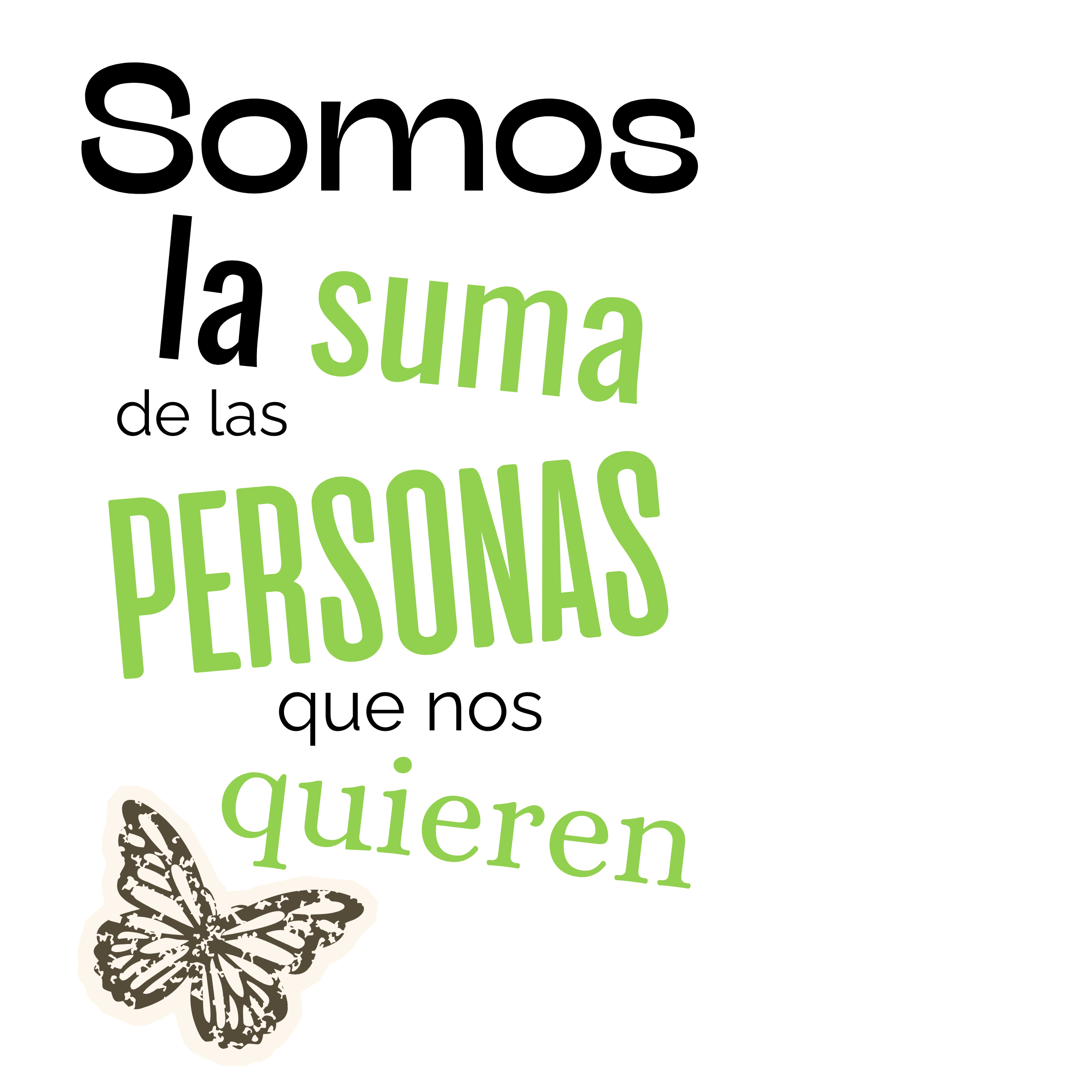 comos la suma de las personas que nos quieren