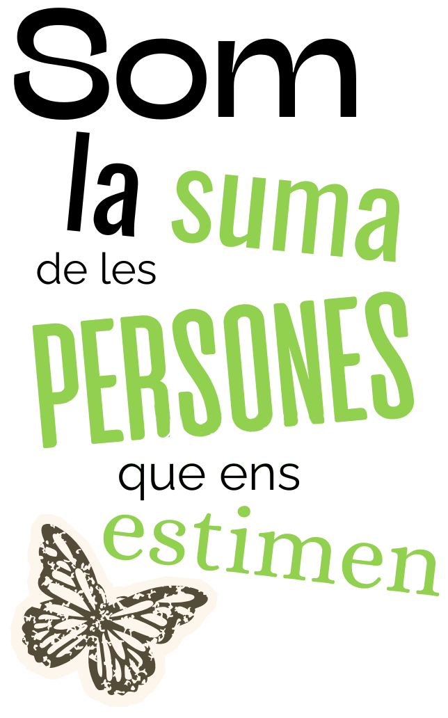 som la suma de les persones que ens estimen